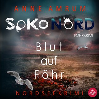SoKo Nord - Blut auf Föhr: Syltkrimi Nordseekrimi als Hörbuch
