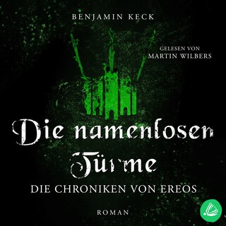 Die namenlosen Türme: Die Chroniken von Ereos (Band 3) als Hörbuch