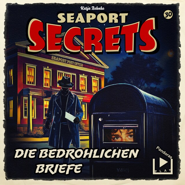 Book cover for Seaport Secrets 30 - Die bedrohlichen Briefe