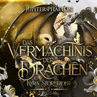 Das Vermächtnis der Drachen ( Kyra Stormrider 3 ) als Hörbuch