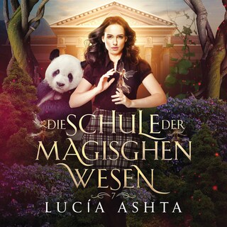 Die Schule der magischen Wesen 7 - Das Finale als Hörbuch