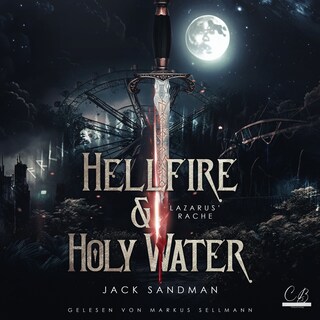 Hellfire and Holy Water I – Lazarus' Rache als Hörbuch