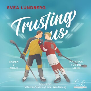 Trusting us - Hattrick für die Liebe als Hörbuch
