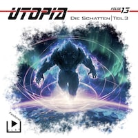 Utopia 13 - Die Schatten - Teil 3