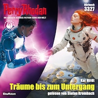 Perry Rhodan 3327: Träume bis zum Untergang