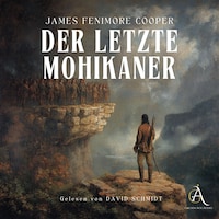 Der letzte Mohikaner - Hörbuch Klassiker
