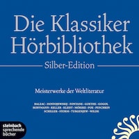 Die Klassiker-Hörbibliothek - Silber-Edition