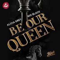 Be our Queen