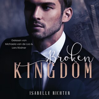 Broken Kingdom (Kingdom-Trilogie 1) als Hörbuch