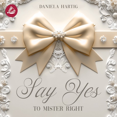 Cover von Say Yes to Mister Right