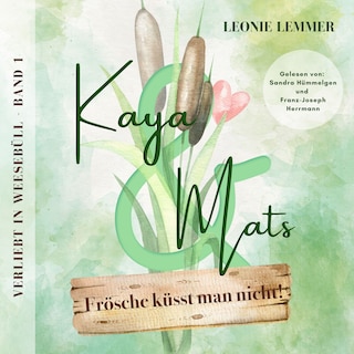 Kaya & Mats Frösche küsst man nicht! als Hörbuch