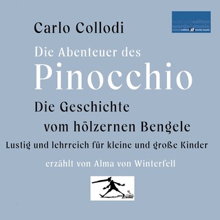 Die Geschichte vom hölzernen Bengele: Die Abenteuer des Pinocchio als Hörbuch