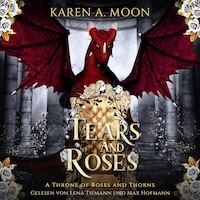 Tears and Roses - Drachen Romance Hörbuch