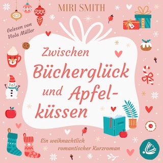 Zwischen Bücherglück und Apfelküssen als Hörbuch