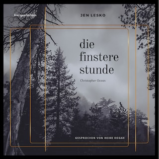 Christopher Ocean - Die Finstere Stunde als Hörbuch