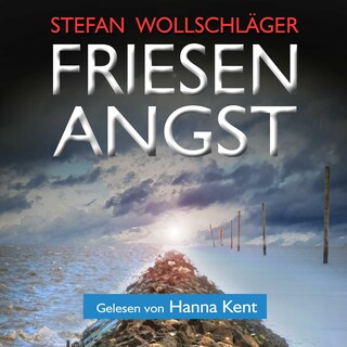 Friesenangst: Ostfriesen-Krimi als Hörbuch