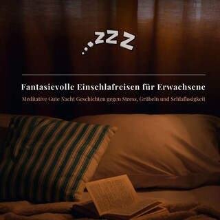 Fantasievolle Einschlafreisen für Erwachsene als Hörbuch