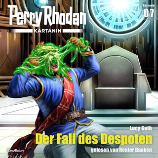 Perry Rhodan Kartanin 07: Der Fall des Despoten als Hörbuch