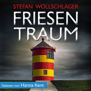 Friesentraum: Ostfriesen-Krimi als Hörbuch