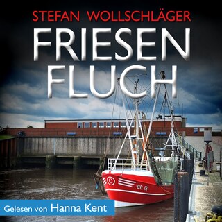 Friesenfluch: Ostfriesen-Krimi als Hörbuch