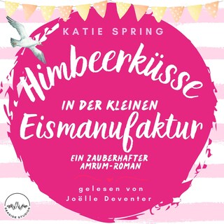 Himbeerküsse in der kleinen Eismanufaktur als Hörbuch
