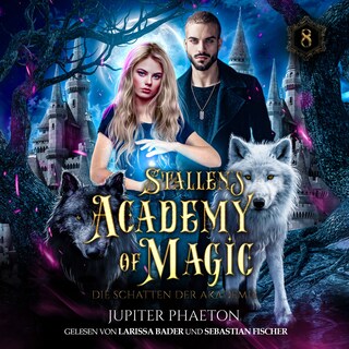 Stallen's Academy of Magic 8 - Die Schatten der Akademie als Hörbuch