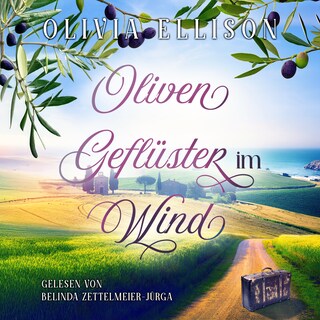 Olivengeflüster im Wind: Liebe auf Umwegen als Hörbuch