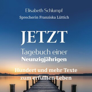 Jetzt: Tagebuch einer Neunzigjährigen als Hörbuch