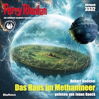 Perry Rhodan 3332: Das Haus im Methanmeer