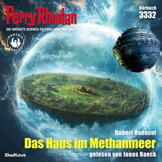 Perry Rhodan 3332: Das Haus im Methanmeer als Hörbuch
