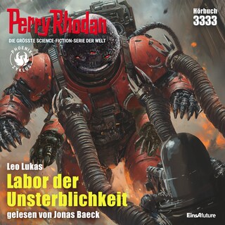 Perry Rhodan 3333: Labor der Unsterblichkeit als Hörbuch
