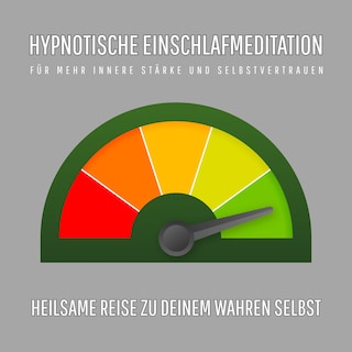 Selbstbewusst im Schlaf – Hypnotische Einschlafmeditation für mehr innere Stärke und Selbstvertrauen als Hörbuch