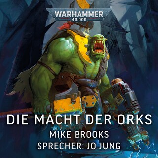 Warhammer 40.000: Die Macht der Orks als Hörbuch