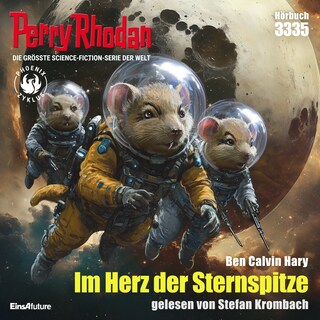 Perry Rhodan 3335: Im Herz der Sternspitze als Hörbuch