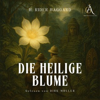 Die heilige Blume - Hörbuch Klassiker als Hörbuch