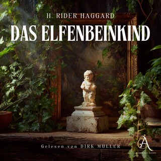 Das Elfenbeinkind - Hörbuch Klassiker als Hörbuch