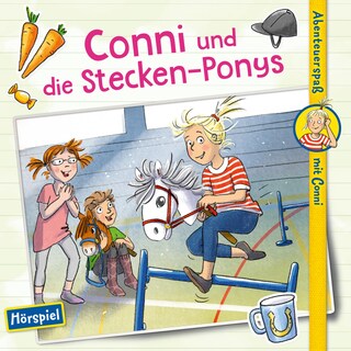 Conni und die Stecken-Ponys (Abenteuerspaß mit Conni) als Hörbuch