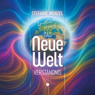 Das Neue Weltverständnis als Hörbuch