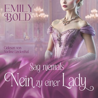 Sag niemals Nein zu einer Lady als Hörbuch