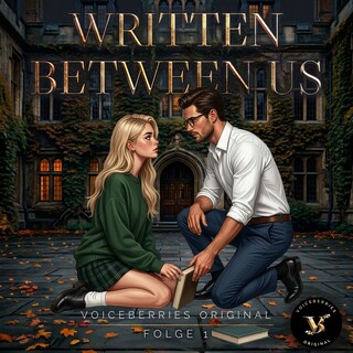 Written Between Us - Folge 1 als Hörbuch