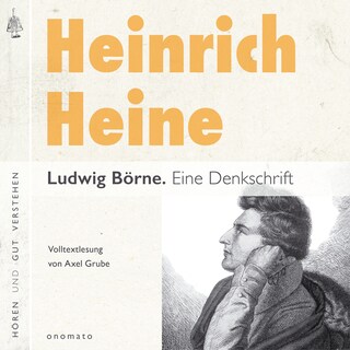 Ludwig Börne. Eine Denkschrift als Hörbuch