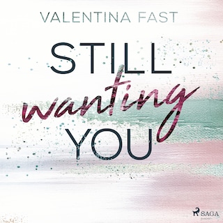 Still wanting you  (Still You–Reihe, Band 2) als Hörbuch