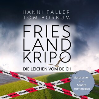 Die Leichen vom Deich - Der erste Fall für Kommissarin Andi Sturm als Hörbuch