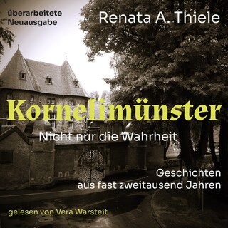Kornelimünster. Nicht nur die Wahrheit als Hörbuch