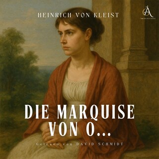 Die Marquise von O... - Hörbuch Klassiker als Hörbuch