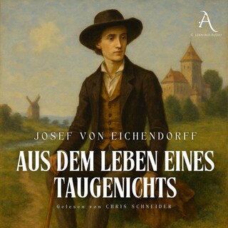 Aus dem Leben eines Taugenichts - Hörbuch Klassiker als Hörbuch