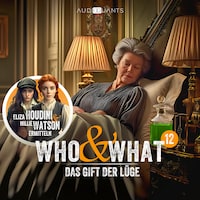 Folge 12: Das Gift der Lüge (Who & What)