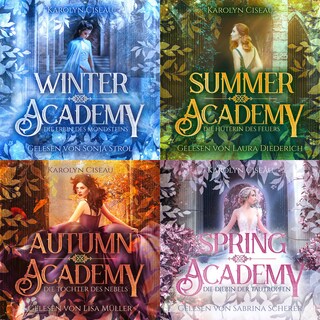 Seasons of Fate - Gesamtausgabe. Winter Academy, Spring Academy, Summer Academy und Autumn Academy als Hörbuch