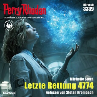 Perry Rhodan 3339: Letzte Rettung 4774 als Hörbuch