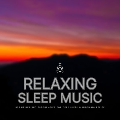 Relaxing Sleep Music – 432 Hz Healing Frequencies for Deep Sleep & Insomnia Relief